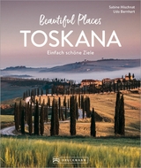 Beautiful Places Toskana - Sabine Mischnat
