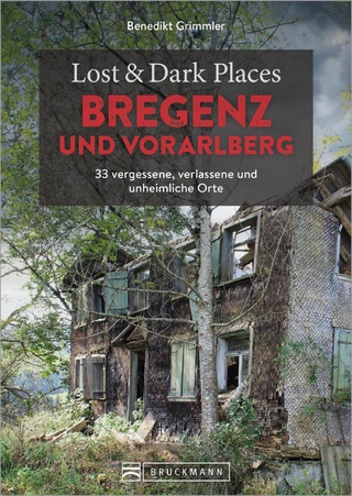 Lost & Dark Places Bregenz und Vorarlberg