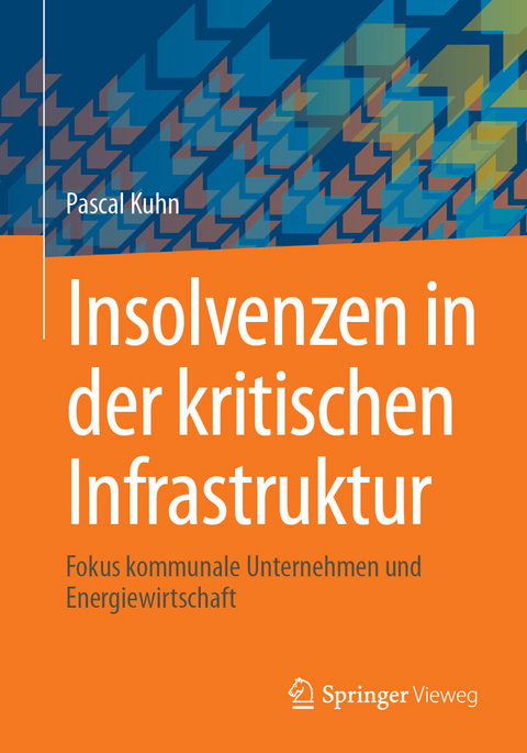 Insolvenzen in der kritischen Infrastruktur - Pascal Kuhn