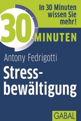 30 Minuten Stressbew&auml;ltigung - Antony Fedrigotti