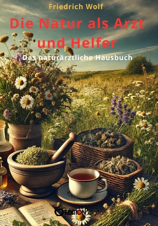 Die Natur als Arzt und Helfer