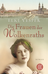 Die Frauen der Wolkenraths - Elke Vesper