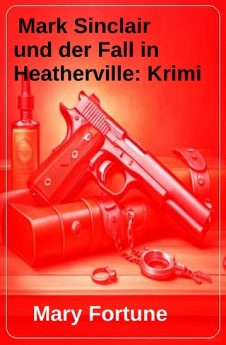 Mark Sinclair und der Fall in Heatherville: Krimi