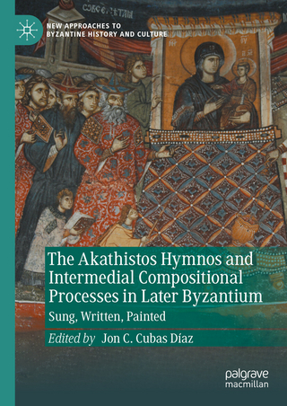 The Akathistos Hymnos and Intermedial Compositional Processes in Later Byzantium