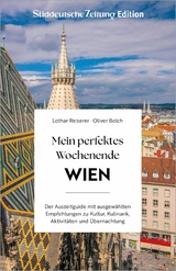 Mein perfektes Wochenende Wien - Lothar Reiserer