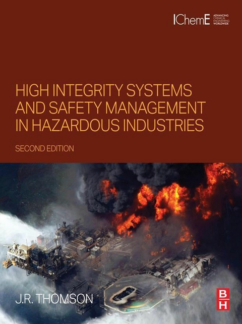 High Integrity Systems and Safety Management in Hazardous Industries -  J.R Thomson