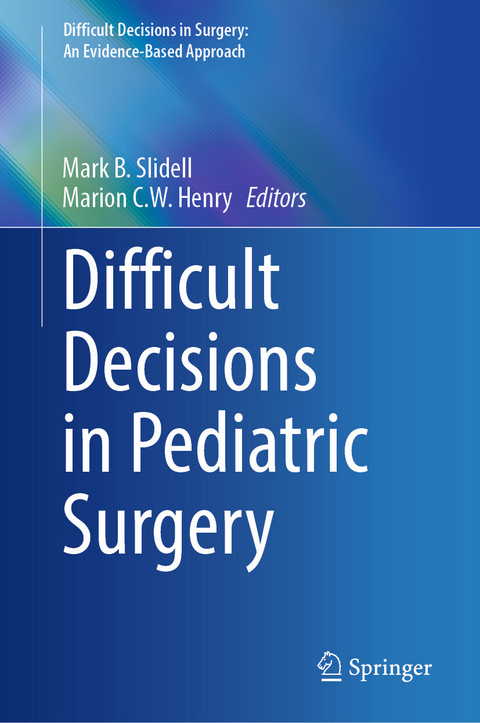 Difficult Decisions in Pediatric Surgery - 