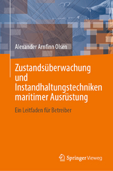 Zustandsüberwachung und Instandhaltungstechniken maritimer Ausrüstung - Alexander Arnfinn Olsen