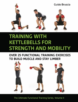 Training with Kettlebells for Strength and Mobility.