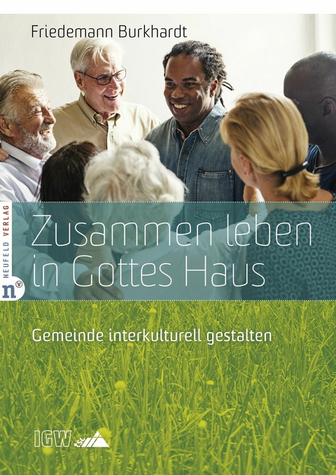 Zusammen leben in Gottes Haus - Friedemann Burkhardt