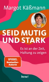 Seid mutig und stark - Margot Käßmann