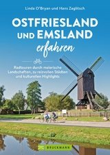 Ostfriesland und Emsland erfahren - Linda O'Bryan, Hans Zaglitsch