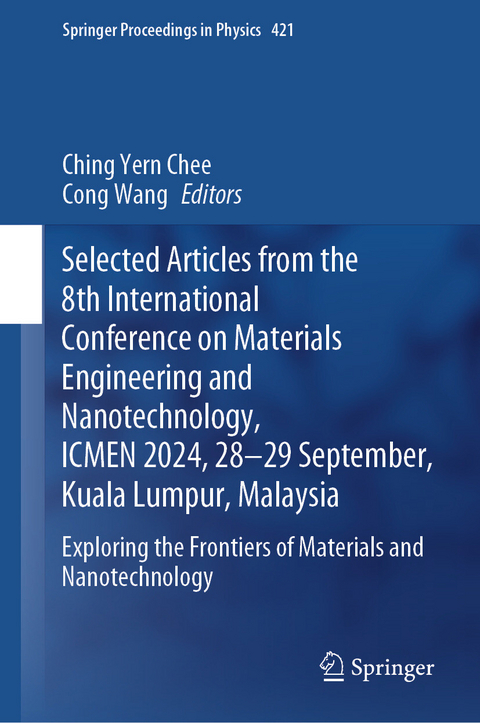 Selected Articles from the 8th International Conference on Materials Engineering and Nanotechnology, ICMEN 2024, 28-29 September, Kuala Lumpur, Malaysia - 