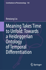 Meaning Takes Time to Unfold: Towards a Heideggerian Ontology of Temporal Differentiation - Renxiang Liu