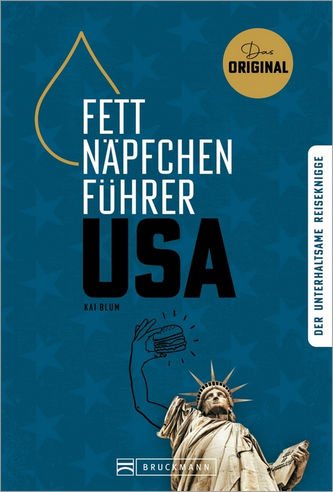 Fettn&auml;pfchenf&uuml;hrer USA - Kai Blum