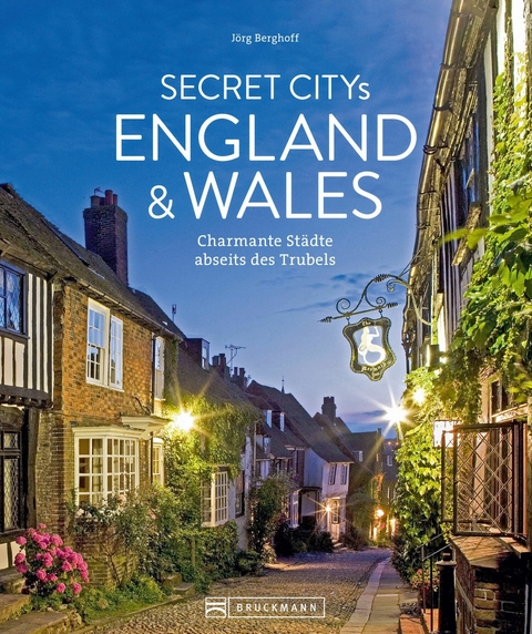 Secret Citys England und Wales - J&ouml;rg Berghoff