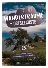 Wandertr&auml;ume Ostseek&uuml;ste - Stefanie Sohr