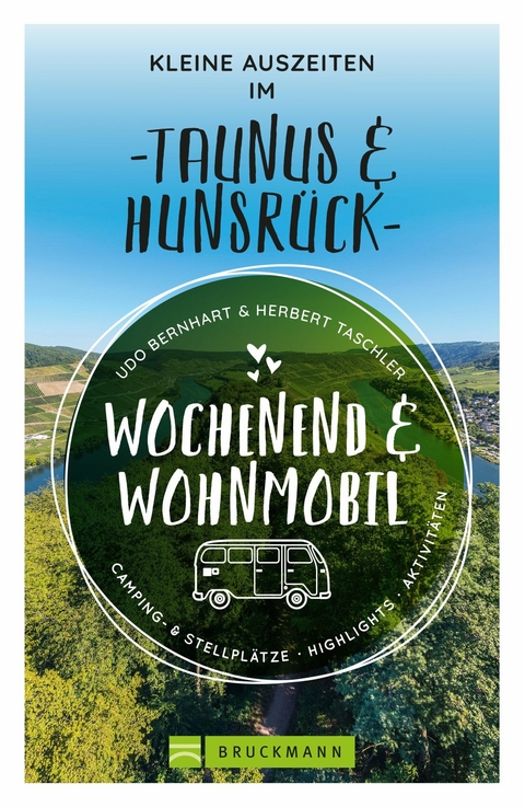 Wochenend & Wohnmobil Kleine Auszeiten Im Taunus & Hunsr&uuml;ck - Udo Bernhart, Herbert Taschler
