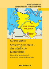 Schleswig-Holstein &ndash; das n&ouml;rdliche Bundesland - Kathrin Sinner