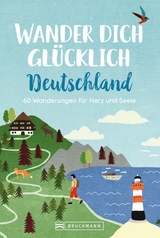 Wander dich gl&uuml;cklich Deutschland - Stefanie Sohr, Wilfried Bahnm&uuml;ller, Lisa Bahnm&uuml;ller, Christine Lendt, Miriam Fuchs, Sabine Parschau, Antje Bayer, Marion Landwehr, Lars Freudenthal, Annette Freudenthal, Annika M&uuml;ller, Hannah Schulze, Martin St&uuml;llein, Britta Mentzel