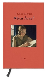 Wozu lesen? - Charles Dantzig