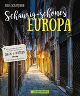 Schaurig-sch&ouml;nes Europa - Julia Schattauer