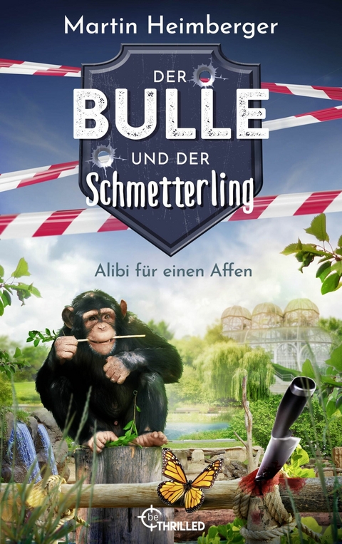 Der Bulle und der Schmetterling - Alibi f&uuml;r einen Affen - Martin Heimberger