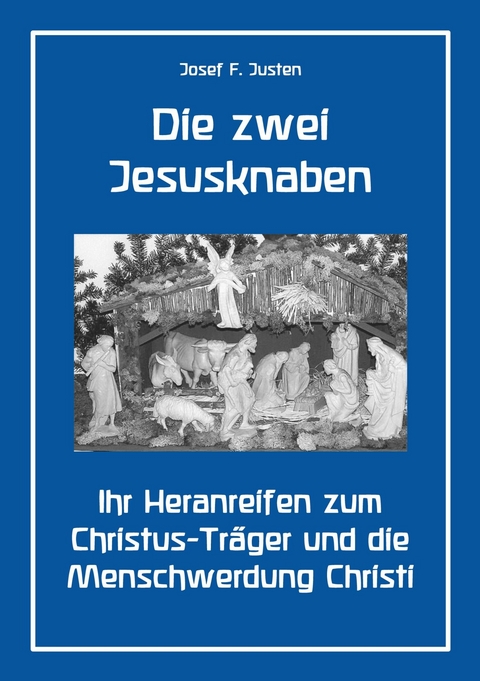 Die zwei Jesusknaben - Josef F. Justen
