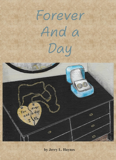 Forever and a Day -  Jerry L. Haynes