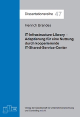 IT-Infrastructure-Library &ndash; Adaptierung f&uuml;r eine Nutzung durch kooperierende IT-Shared-Service-Center - Henrich Brandes