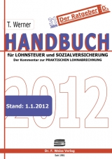Handbuch f&uuml;r Lohnsteuer und Sozialversicherung 2012 - Werner Thomas