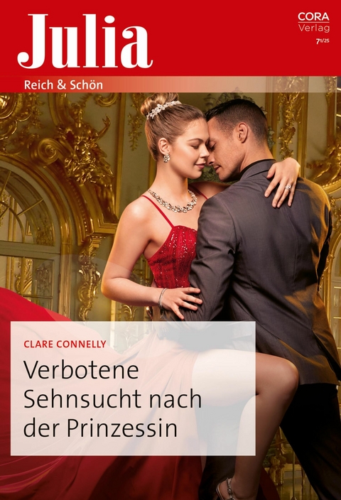 Verbotene Sehnsucht nach der Prinzessin - Clare Connelly