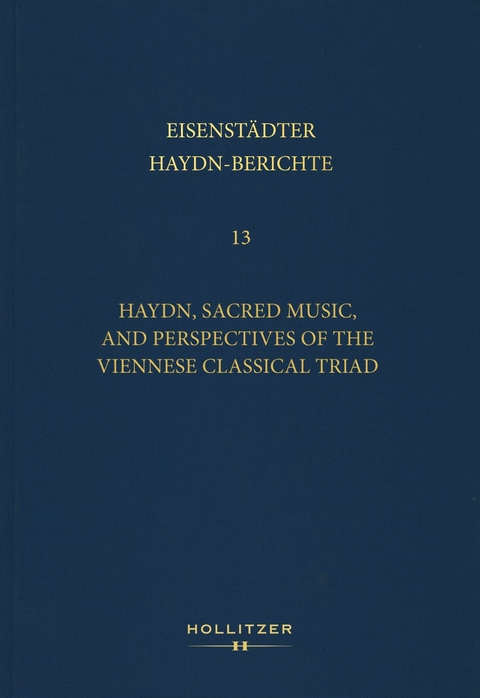 Haydn, Sacred Music, and Perspectives of the Viennese Classical Triad - 