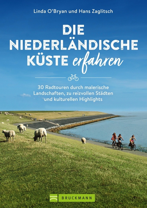 Die niederl&auml;ndische K&uuml;ste erfahren - Linda O'Bryan, Hans Zaglitsch