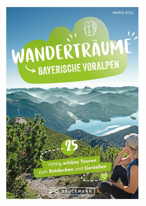 Wandertr&auml;ume Bayerische Voralpen - Maria Eckl