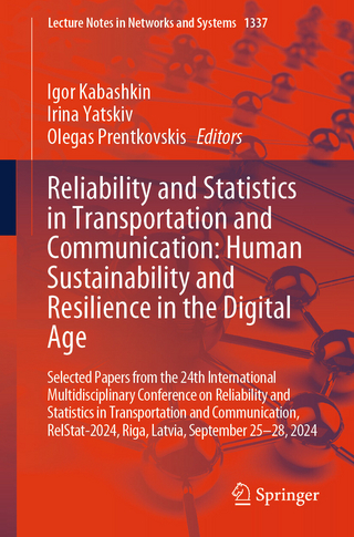 Reliability and Statistics in Transportation and Communication: Human Sustainability and Resilience in the Digital Age