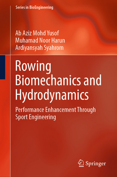 Rowing Biomechanics and Hydrodynamics - Ab Aziz Mohd Yusof, Muhamad Noor Harun, Ardiyansyah Syahrom