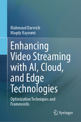 Enhancing Video Streaming with AI, Cloud, and Edge Technologies -  Mahmoud Darwich,  Magdy Bayoumi