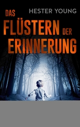 Das Fl&uuml;stern der Erinnerung - Hester Young