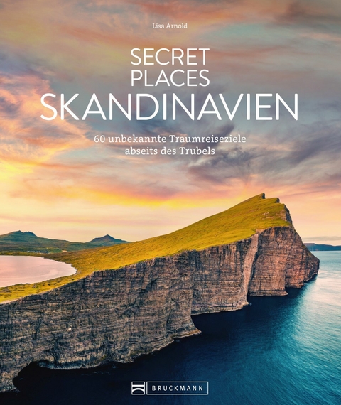 Secret Places Skandinavien - Lisa Arnold