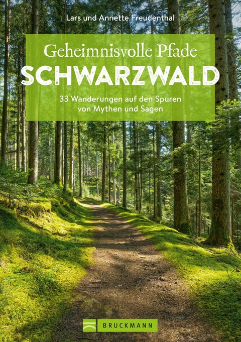 Geheimnisvolle Pfade Schwarzwald -  Annette Freudenthal,  Lars Freudenthal