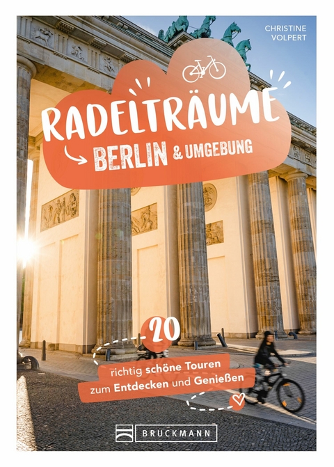 Radeltr&auml;ume Berlin & Umgebung - Christine Volpert