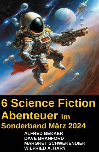 6 Science Fiction Abenteuer im Sonderband März 2024