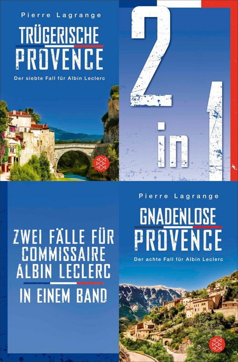 Tr&uuml;gerische Provence / Gnadenlose Provence &ndash; Zwei F&auml;lle f&uuml;r Commissaire Albin Leclerc in einem Band - Pierre Lagrange