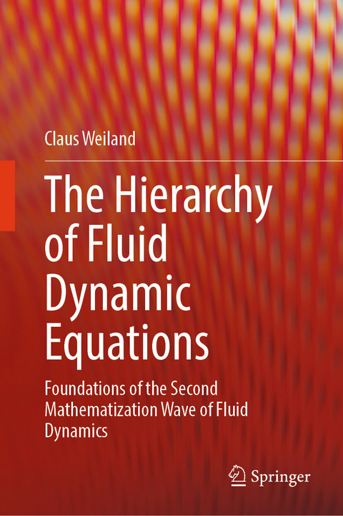 The Hierarchy of Fluid Dynamic Equations - Claus Weiland