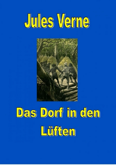 Das Dorf in den L&uuml;ften - Jules Verne