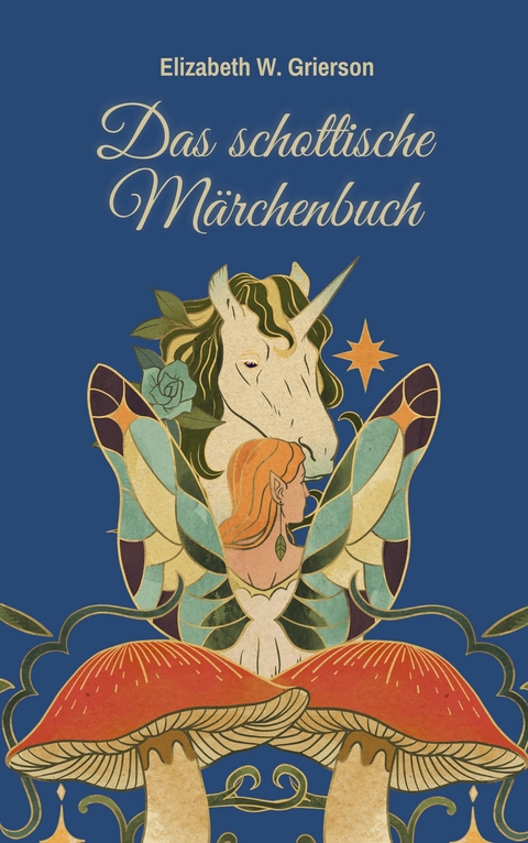 Das schottische M&auml;rchenbuch - Elizabeth W. Grierson
