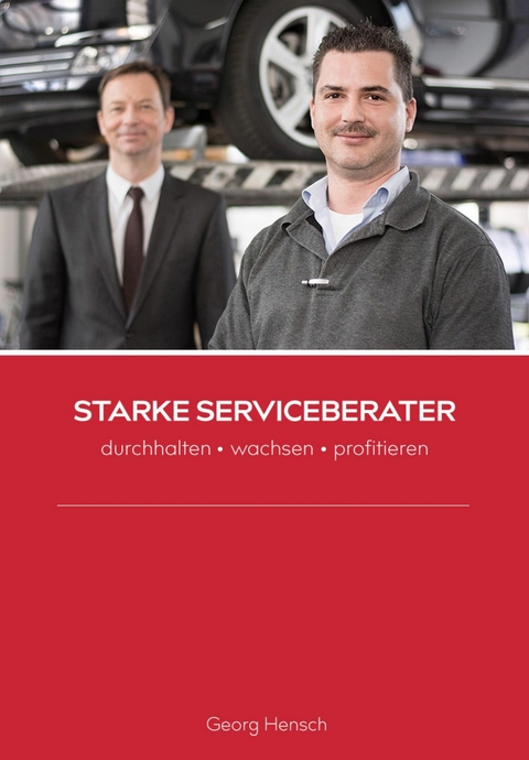 Starke Serviceberater - Georg Hensch