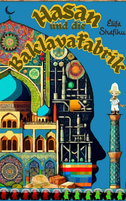 Hasan und die Baklavafabrik - Elifa Shafiku