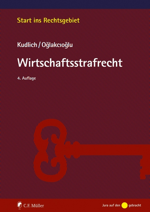 Wirtschaftsstrafrecht - Hans Kudlich, Mustafa Oglakcioglu